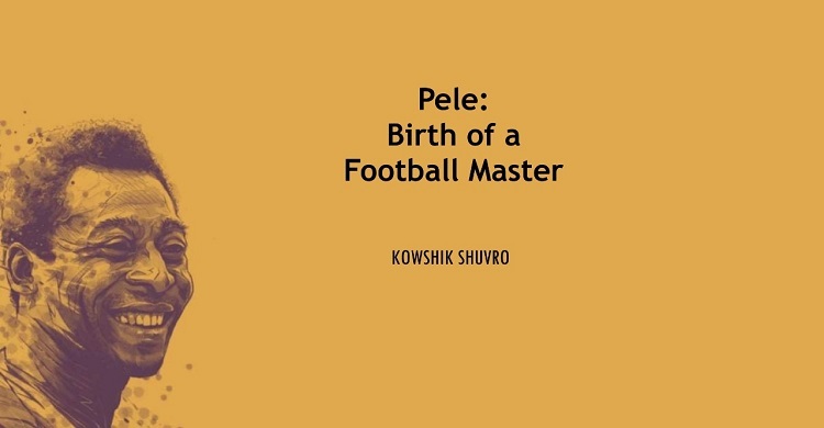 Kowshik Shuvro's Books on "Pele"