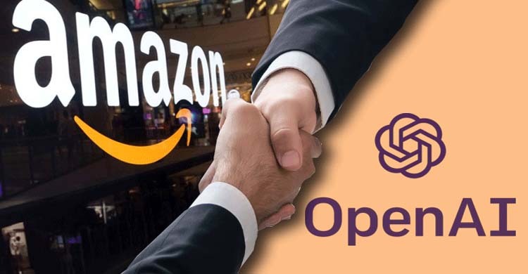 ওপেন এআই ও অ্যামাজনের ৩ হাজার ৮০০ কোটি ডলারের চুক্তি স্বাক্ষর