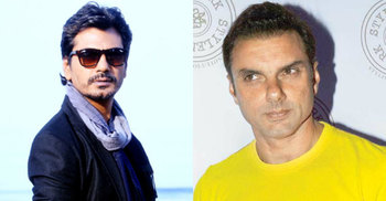 Nawazuddin to star in Sohail Khan’s next