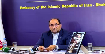 যুদ্ধ নিয়ে বাংলাদেশের বিবৃতি নিয়ে ইরান রাষ্ট্রদূতের দুঃখ প্রকাশ