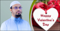 ভালোবাসা দিবস উদযাপনের ব্যাপারে যা বললেন শায়খ আহমাদুল্লাহ