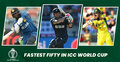 বিশ্বকাপের ইতিহাসে দ্রুততম হাফ সেঞ্চুরিগুলো